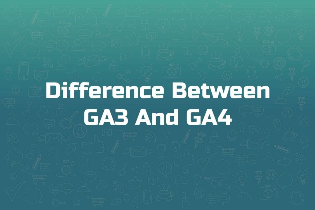 difference between GA3 and GA4