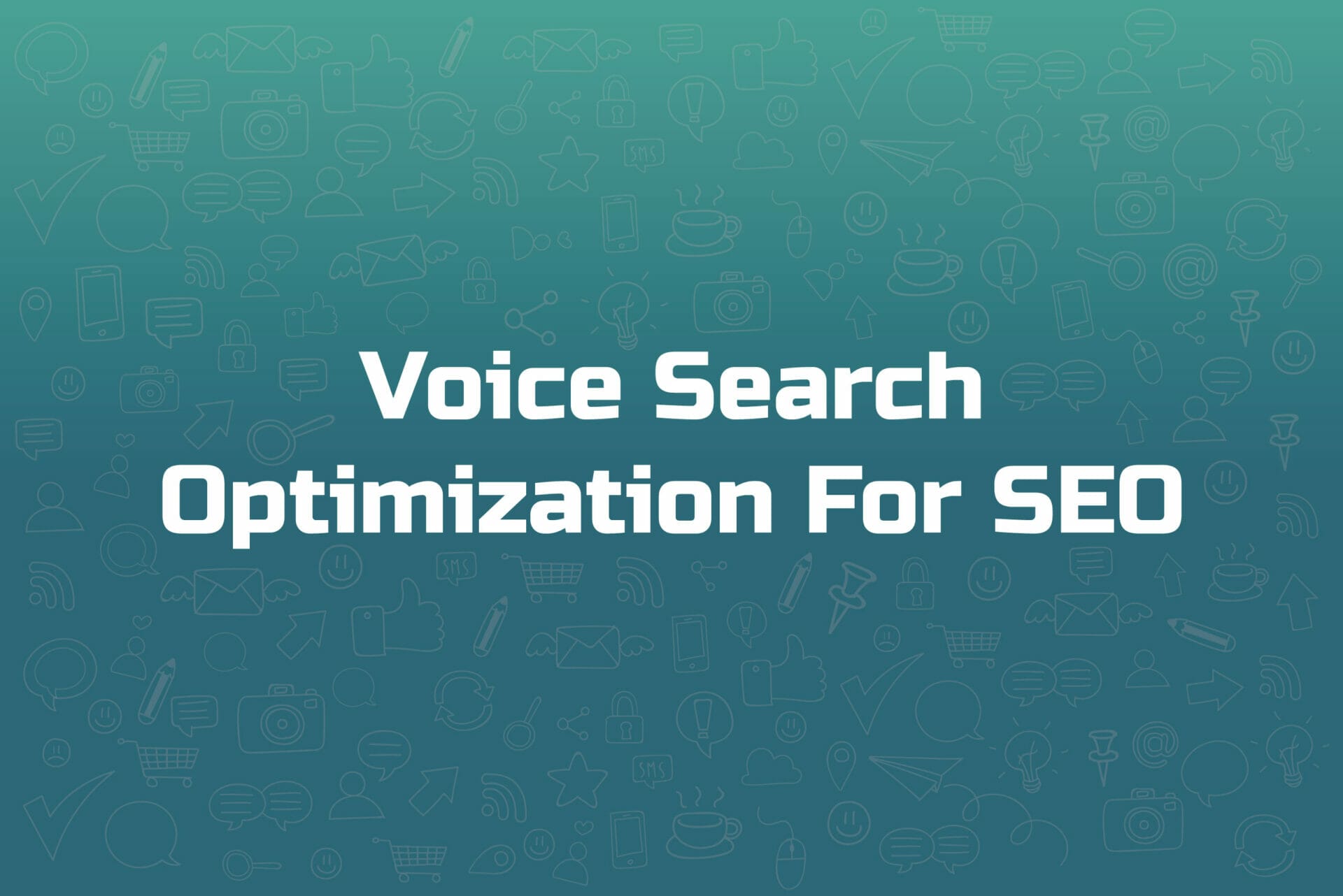 Voice Search Optimization For SEO 